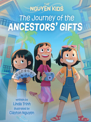 cover image of The Journey of the Ancestors' Gifts (The Nguyen Kids Book 4)
